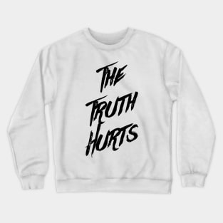 The Truth Hurts 2 Crewneck Sweatshirt